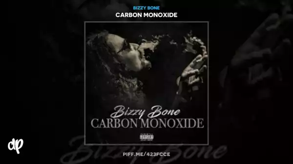 Bizzy Bone - Carbon Monoxide (Shmurda)